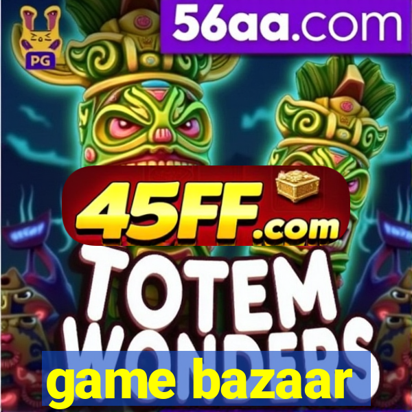 game bazaar